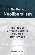 Cover: In the Ruins of Neoliberalism - Columbia University Press