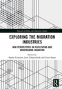 Cover: Exploring the Migration Industries - Routledge