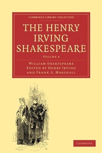 Enlarge image Cover: The Henry Irving Shakespeare - Cambridge University Press