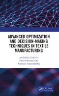 Cover: Advanced Optimization and Decision-Making Techniques in Textile Manufacturing - CRC Press