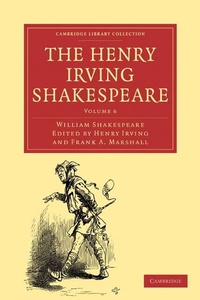 Enlarge image Cover: The Henry Irving Shakespeare - Cambridge University Press