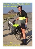 Cover: My story of cycling from Paris to Mont St. Michel and onto St. Malo - The John Merrill Foundation