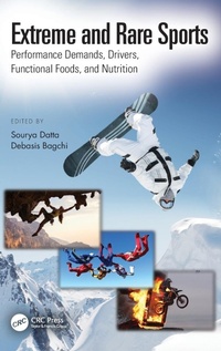 Abbildung von: Extreme and Rare Sports: Performance Demands, Drivers, Functional Foods, and Nutrition - CRC Press