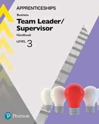 Enlarge image Cover: Apprenticeship Team Leader / Supervisor Level 3 Handbook + ActiveBook - Pearson Education Limited