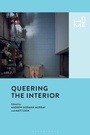 Cover: Queering the Interior - Bloomsbury Academic