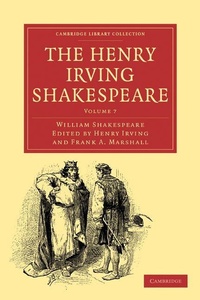 Enlarge image Cover: The Henry Irving Shakespeare - Cambridge University Press