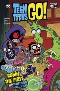Enlarge image Cover: Robin the First and Teen Titans Go ... Fish! - Raintree