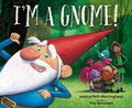 Cover: I'm a Gnome! - Crown Books for Young Readers