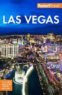 Abbildung von: Fodor's Las Vegas - Fodor's Travel Publications Inc.,U.S.