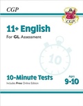 Cover: 11+ GL 10-Minute Tests: English - Ages 9-10 (with Online Edition) - Coordination Group Publications Ltd (CGP)