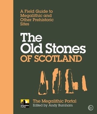 Abbildung von: The Old Stones of Scotland - Watkins Publishing