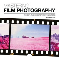 Abbildung von: Mastering Film Photography - Ammonite Press