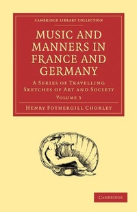Abbildung von: Music and Manners in France and Germany - Cambridge University Press