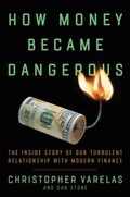 Cover: How Money Became Dangerous - Ecco