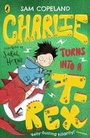 Cover: Charlie Turns Into a T-Rex - Puffin