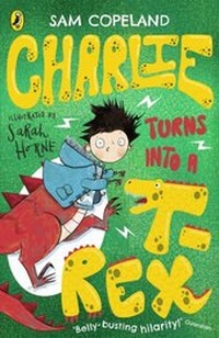 Enlarge image Cover: Charlie Turns Into a T-Rex - Puffin