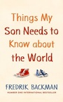 Cover: Things My Son Needs to Know About The World - Penguin Books Ltd
