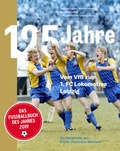 Cover: 125 Jahre. Vom VfB zum 1. FC Lokomotive Leipzig - MMT Verlag