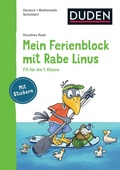 Cover: Mein Ferienblock mit Rabe Linus - Fit f&uuml;r die 1. Klasse - Duden