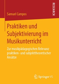 Abbildung von: Praktiken und Subjektivierung im Musikunterricht - Springer VS