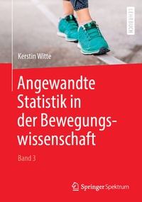 Abbildung von: Angewandte Statistik in der Bewegungswissenschaft (Band 3) - Springer Spektrum
