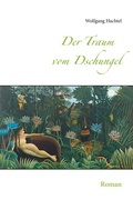 Cover: Der Traum vom Dschungel - BoD - Books on Demand