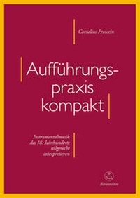 Abbildung von: Aufführungspraxis kompakt - Bärenreiter