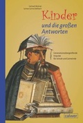 Cover: Kinder und die gro&szlig;en Antworten - Calwer