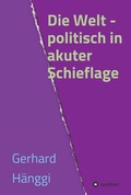 Cover: Die Welt - politisch in akuter Schieflage - tredition