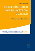 Cover: Redefl&uuml;ssigkeit und Dolmetschqualit&auml;t - Narr Francke Attempto