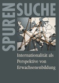 Cover: Internationalit&auml;t als Perspektive von Erwachsenenbildung - &Ouml;sterreichisches Volkshochschularchiv