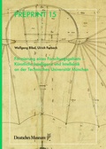 Cover: Formierung eines Forschungsgebiets - K&uuml;nstliche Intelligenz und Intellektik an der Technischen Universit&auml;t M&uuml;nchen - Deutsches Museum
