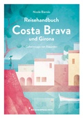 Cover: Reisehandbuch Costa Brava und Girona - Reisedepeschen Verlag