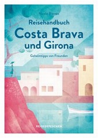 Abbildung von: Reisehandbuch Costa Brava und Girona - Reisedepeschen Verlag