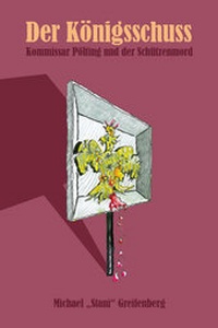 Abbildung von: Der Königsschuss - Lektora GmbH