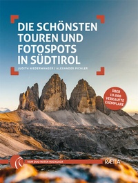 Abbildung von: Die schönsten Touren und Fotospots in Südtirol - Edition Raetia