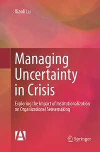 Enlarge image Cover: Managing Uncertainty in Crisis - Springer