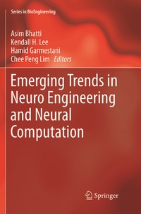 Enlarge image Cover: Emerging Trends in Neuro Engineering and Neural Computation - Springer