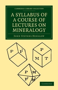 Enlarge image Cover: A Syllabus of a Course of Lectures on Mineralogy - Cambridge University Press