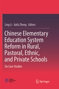 Cover: Chinese Elementary Education System Reform in Rural, Pastoral, Ethnic, and Private Schools - Springer
