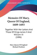 Bild: Memoirs Of Mary, Queen Of England, 1689-1693 - Kessinger Publishing