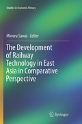 Cover: The Development of Railway Technology in East Asia in Comparative Perspective - Springer