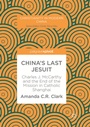 Cover: China's Last Jesuit - Springer