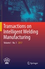 Cover: Transactions on Intelligent Welding Manufacturing - Springer