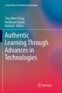 Cover: Authentic Learning Through Advances in Technologies - Springer