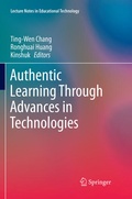 Cover: Authentic Learning Through Advances in Technologies - Springer