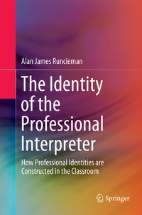 Enlarge image Cover: The Identity of the Professional Interpreter - Springer