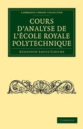 Cover: Cours d'analyse de l'Ecole Royale Polytechnique - Cambridge University Press