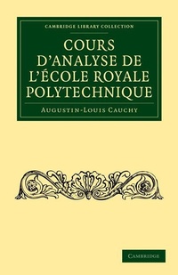 Abbildung von: Cours d'analyse de l'Ecole Royale Polytechnique - Cambridge University Press