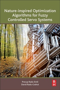 Enlarge image Cover: Nature-Inspired Optimization Algorithms for Fuzzy Controlled Servo Systems - Butterworth-Heinemann
